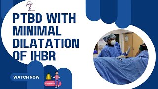 PTBD with Minimal Dilatation of IHBR  IRFACILITIES [upl. by Coralie]