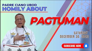 Fr Ciano Homily about PAGTUMAN  12302023 [upl. by Neraj]