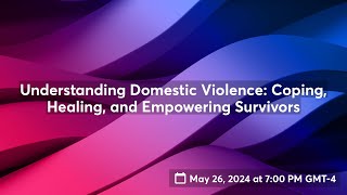 Understanding Domestic Violence Coping Healing and Empowering Survivors [upl. by Colin]