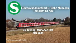 Führerstandsmitfahrt S6 Tutzing München Hbf Mai 2021 [upl. by Clarisa]