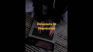 Delusions in depression mentalillness education psychology mentalhealth mentalillness [upl. by Eceerahs]