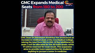 GMC Dean DrShivanand Bandekar has announced an increase in medical seats at GMC [upl. by Oicinoid187]