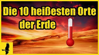 Hitzerekorde Das sind die 10 heißesten Orte der Erde [upl. by Anyl]