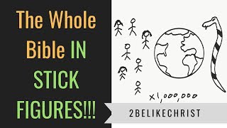 The Whole Bible EXPLAINED WITH STICK FIGURES  2BeLikeChrist [upl. by Amil]