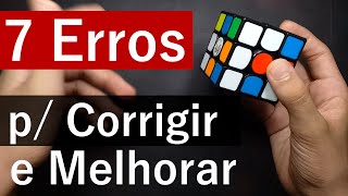 7 Erros que Iniciantes Cometem no Cubo Mágico  Como Melhorar no Cubo Mágico [upl. by Trebleht650]