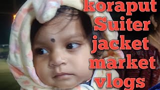 koraput suiter amp jacket market vlogs video [upl. by Yendahc]