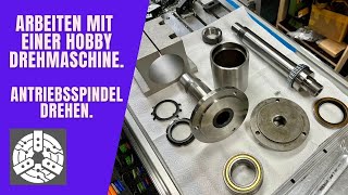 Arbeiten mit einer Hobby Drehmaschine  Antriebsspindel drehen [upl. by Eimmit]