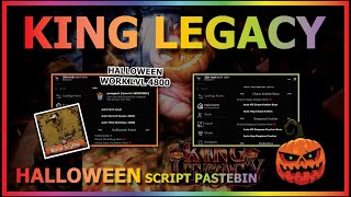 KING LEGACY Script Pastebin 2024 UPDATE 7 HALLOWEEN AUTO FARM CANDY BONE  WORK LVL 4800 amp MORE 🎃 [upl. by Graybill]