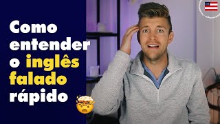 ENTENDA O INGLÊS FALADO RÁPIDO [upl. by Alejo103]