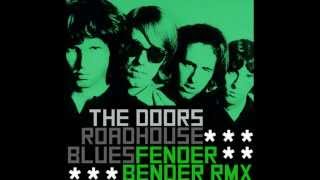 Fender Bender  The Doors Roadhouse Blues Remix [upl. by Paine4]