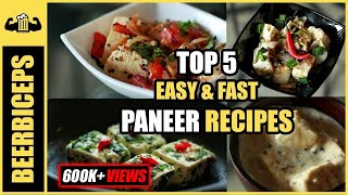 Easy And Quick Paneer Dishes  BeerBiceps Recipes [upl. by Shah]