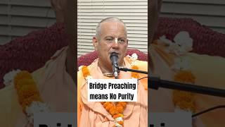 Bridge Preaching Means No Purity [upl. by Misti]