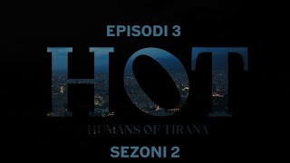 Seriali HOT  Episodi 3 Sezoni 2 [upl. by Toile]