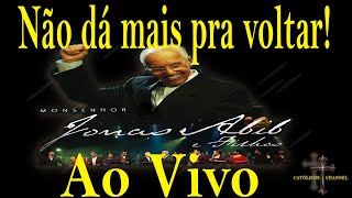 Não dá mais pra voltar  DVD Como é linda nossa família  Monsenhor Jonas Abib e Filhos  Ao vivo [upl. by Bozovich]