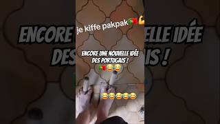 ENCORE UNE NOUVELLE IDÉE DES PORTUGAIS  🇵🇹😂😂😂 funnyshorts funnyvideo portugal videodrole [upl. by Mani]