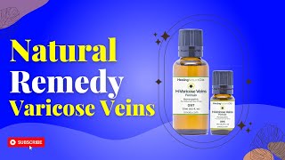 Healing Natural Oils HVARICOSE VEINS FORMULA  Varicose Veins Treatment Options [upl. by Annahavas8]