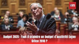 Budget 2025  Fautil craindre un budget d’austérité façon Grèce 2010 [upl. by Philander]