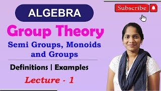 ALGEBRA  Group Theory  Semi Groups  Groupoid  Monoids  Definition of Group  Abellion Group [upl. by Ezri]