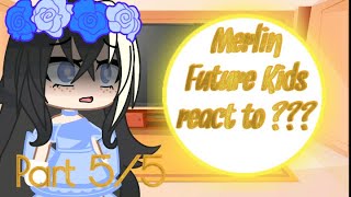 Merlin Future kids react to   Part 55  EnglishPortuguês [upl. by Job]