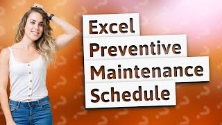 How Can I Create My Preventive Maintenance Schedule in Excel [upl. by Xylia]