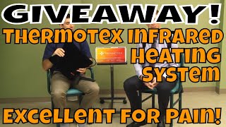 GIVEAWAY Thermotex Infrared Heating System Excellent for Pain [upl. by Lananna]