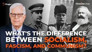 What’s the Difference between Socialism Fascism and Communism  Fireside Chat  PragerU [upl. by Bac]