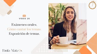 26 Exámenes orales Como cantar los temas en las oposiciones Exposición de temas Paula Mateos [upl. by Aicenat]