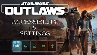 Star Wars Outlaws  Accessibility amp Settings Deep Dive [upl. by Nelleeus]