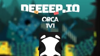 Deeeepio Orca 1V1 [upl. by Yrohcaz]