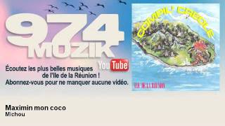 Michou  Maximin mon coco  974Muzik [upl. by Cliff]