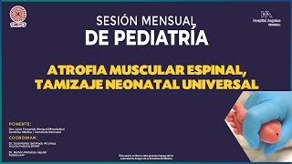 Atrofia muscular espinal tamizaje neonatal universal [upl. by Leasa128]