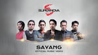 Supernova  Sayang Official Music Video [upl. by Nananne541]