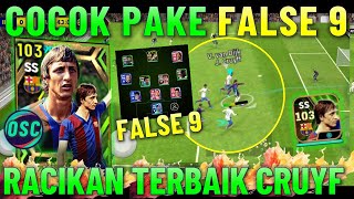 REVIEW CRUYFF 103 PAKE STRATEGI FALSE 9  LARI LINCAH JAGO DRIBBLE FINISHING JAGO EFOOTBALL [upl. by Burner]