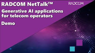 RADCOM NetTalk Generative AI applications aiding telecom operators in efficient network management [upl. by Tymothy448]