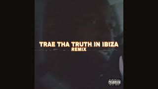 Trae Tha Truth x J Cole  Trae Tha Truth In Ibiza Remix [upl. by Kaenel]