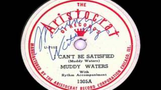 Muddy Waters  I Cant Be Satisfied 1948 [upl. by Naoj]