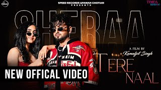 Tere Naal HD Video  Sheraa amp Gurlez Akhtar  Latest Punjabi Songs 2024  New Punjabi Songs 2024 [upl. by Smitty68]