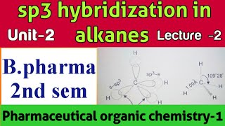 sp3 hybridization in alkanes  POC1  Unit2  Lecture2 [upl. by Amekahs4]