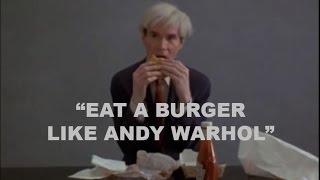 Eat a Burger Like Andy Warhol [upl. by Atikehs]