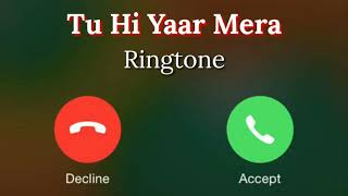 Tu Hi Yaar Mera Song Ringtone  Arijit Singh amp Neha Kakkar Song Ringtone  Pati Patni Aur Woh Song [upl. by Stephania]