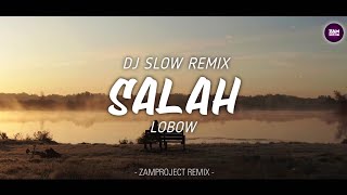 Santuy Parah Salah  Lobow Slow Remix By Zamproject [upl. by Travus]