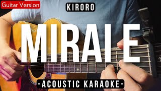 Mirai E Karaoke Acoustic  Kiroro Nayli Azmi Karaoke Version [upl. by Sabina789]