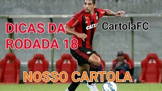 DICAS DA 18ª RODADA DO CARTOLA FC  2016 [upl. by Ecerahs]