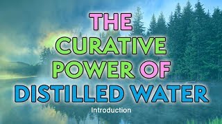 The Curative Power of Distilled Water Introduction  Dr Robert Cassar [upl. by Braswell]