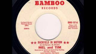 Mel And Tim  Backfield In Motion 1970 [upl. by Llerrah103]