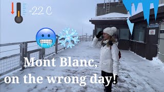 Visiting Mont Blanc on the wrong day [upl. by Martguerita]