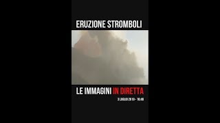 STROMBOLI ERUZIONE LIVECAM  3 LUGLIO 2019 ORE 1646 [upl. by Jessalyn]