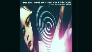 The Future Sound of London  Wanting [upl. by Solohcin]