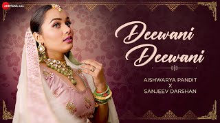 Deewani Deewani  Lyrical  Aishwarya Pandit  Sanjeev Darshan  Sanjay Mishra  Piyush Ranjan [upl. by Einej476]