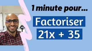 1 minute pour factoriser 21x  35 [upl. by Happ116]